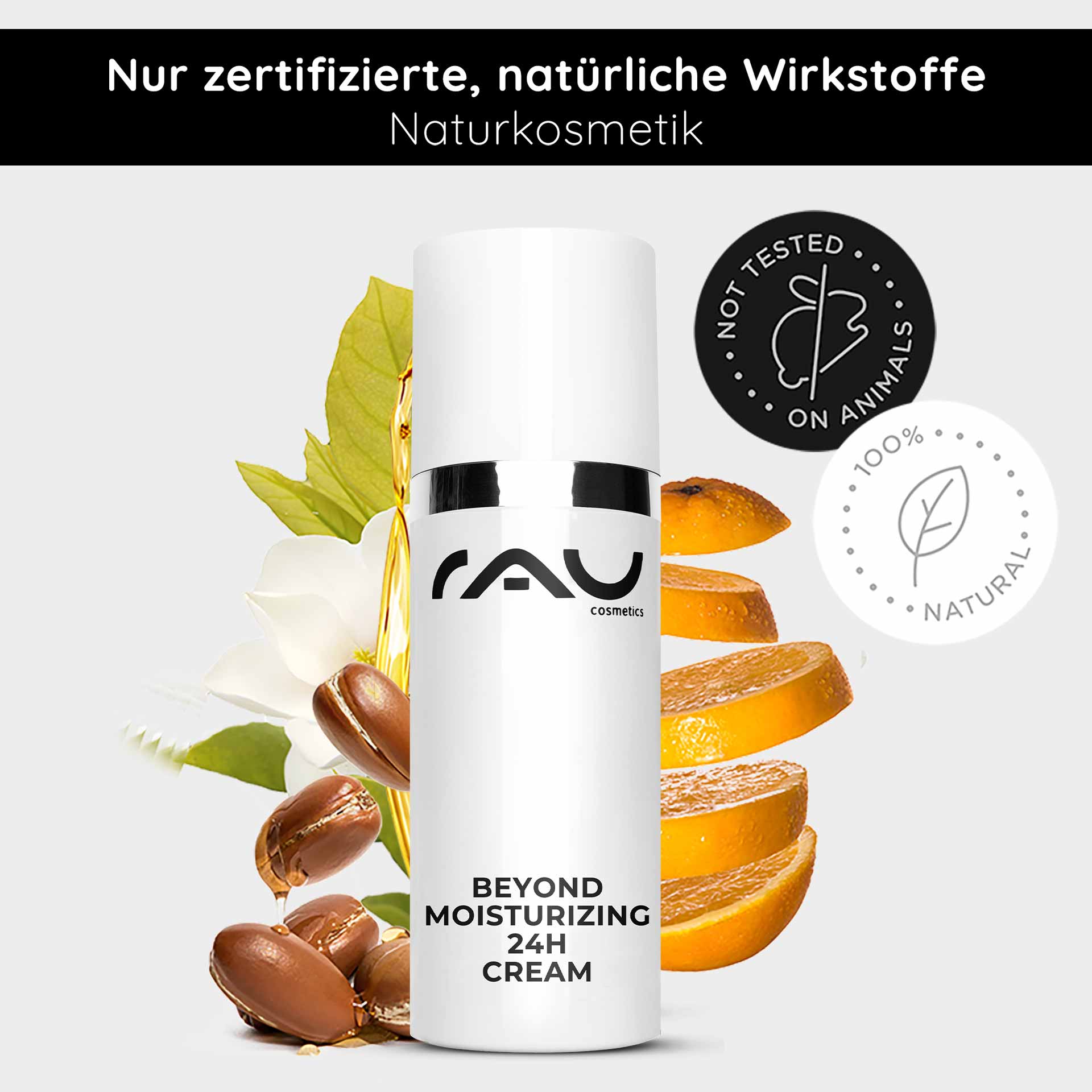 Beyond Moisturizing 24h Cream 50 ml Crème cosmétique naturelle Flasche der Beyond Moisturizing 24H Cream von RAU Cosmetics mit natürlichen Inhaltsstoffen wie Arganöl und Zitrusscheiben, mit den Aufschriften „100 % NATÜRLICH“ und „NICHT AN TIEREN GETESTET“, die die Vorteile für die Hautpflege hervorheben.